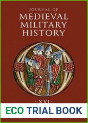 Journal of Medieval Military History Volume XXI