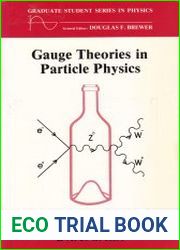 Gauge Theories in Particle Physics A Practical Introduction