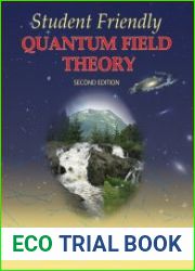 Student Friendly Quantum Field Theory Basic Principles and Quantum Electrodynamics, Second Edition