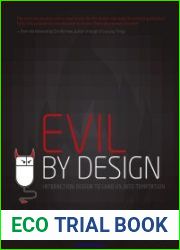Evil by Design Interaction Design to Lead Us into Temptation