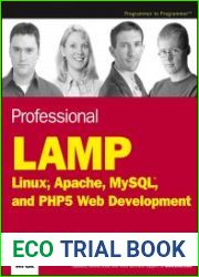 Professional LAMP Linux, Apache, MySQL and PHP5 Web Development