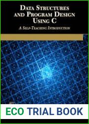 Data Structures and Program Design Using C A Self-Teaching Introduction