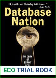 Database Nation The Death of Privacy in the 21st Century