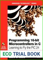 Programming 16-Bit PIC Microcontrollers in C Learning to Fly the PIC 24