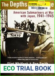 The Depths of Courage American Submariners at War With Japan, 1941-1945