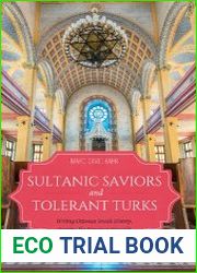 Sultanic Saviors and Tolerant Turks Writing Ottoman Jewish History, Denying the Armenian Genocide