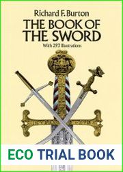 The Book of the Sword With 293 Illustrations