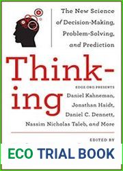 Thinking The New Science of Decision-Making, Problem-Solving, and Prediction in Life and Markets