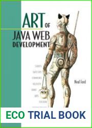 Art of Java Web Development Struts, Tapestry, Commons, Velocity, JUnit, Axis, Cocoon, InternetBeans, WebWork