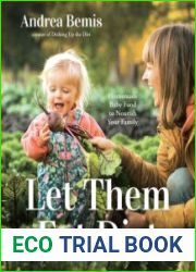 Let Them Eat Dirt Homemade Baby Food to Nourish Your Family