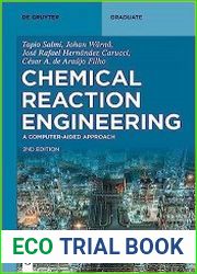 Chemical Reaction Engineering A Computer-Aided Approach (de Gruyter Textbook), 2nd Edition