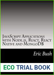 javascript Applications with Node.js, React, React Native and MongoDB Design, code, test, deploy and manage in Amazon AWS