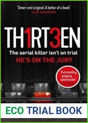 Thirteen The serial killer isn|t on trial. He|s on the jury