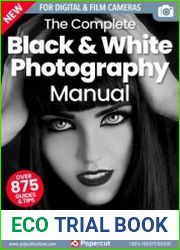 The Complete Black & White Photography Manual - 3rd Edition, 2023