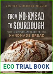 From No-knead to Sourdough A Simpler Approach to Handmade Bread