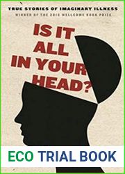 Is It All in Your Head? True Stories of Imaginary Illness