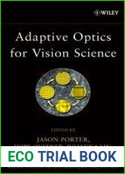 Adaptive optics for vision science principles, practices, design, and applications