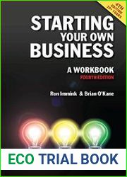 Starting Your Own Business A Workbook, 4th Edition