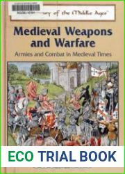 Medieval Weapons and Warfare Armies and Combat in Medieval Times