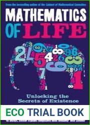 Mathematics Of Life Unlocking the Secrets of Existence