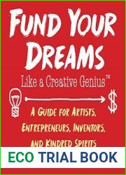Fund Your Dreams Like a Creative Genius