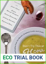 Don|t Try This At Home Culinary Catastrophes from the World|s Greatest Chefs