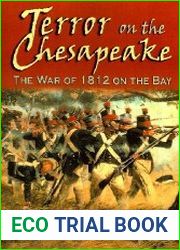 Terror on the Chesapeake The War of 1812 on the Bay