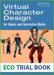 Virtual Character Design for Games and Interactive Media