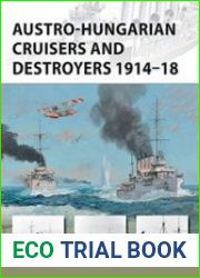 Austro-Hungarian Cruisers and Destroyers 1914-1918 (Osprey New Vanguard 241)