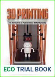 3D Printing The Revolution in Personalized Manufacturing
