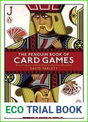 The Penguin Book of Card Games Everything You Need to Know to Play Over 250 Games, 2nd edition