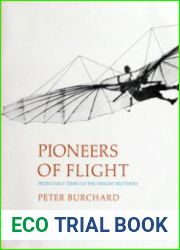 Pioneers of Flight From Early Times to the Wright Brothers