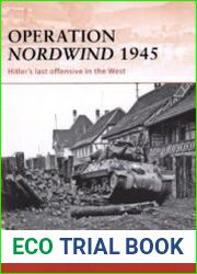 Osprey Campaign 223 - Operation Nordwind 1945 Hitler|s last offensive in the West