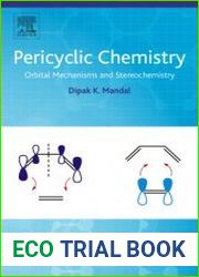 Pericyclic Chemistry Orbital Mechanisms and Stereochemistry