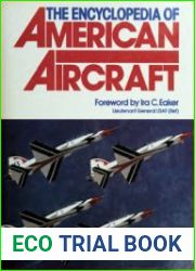 The Encyclopedia of American Aircraft