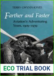 Farther and Faster Aviation|s Adventuring Years, 1909-1939