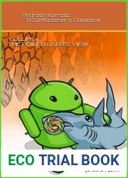 Android Internals A Confectioner|s Cookbook, Volume I The Power User|s View