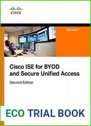 Cisco ISE for BYOD and Secure Unified Access, 2nd Edition