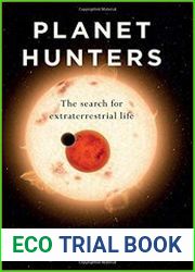 Planet Hunters The Search for Extraterrestrial Life