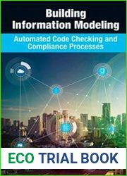 Building Information Modeling Automated Code Checking and Compliance Processes