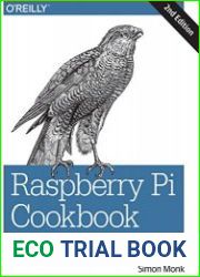 Raspberry Pi Cookbook. Software and Hardware Problems and Solutions (+code)