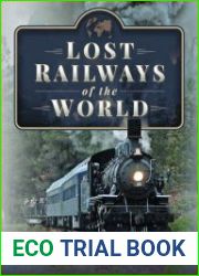 Lost Railways of the World