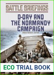 D-Day and the Normandy Campaign (Battle Briefings)