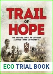 Trail of Hope The Anders Army, An Odyssey Across Three Continents (Osprey General Military)