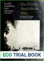 MacArthur|s Amphibious Navy Seventh Amphibious Force Operations, 1943-1945
