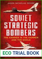 Soviet Strategic Bombers The Hammer in the Hammer and the Sickle