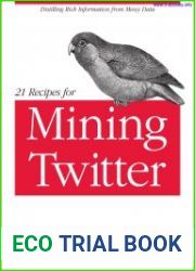 21 Recipes for Mining Twitter