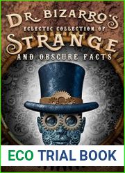 Dr. Bizarro|s Eclectic Collection of Strange and Obscure Facts