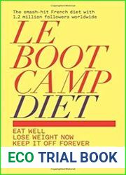 LeBootCamp Diet Eat Well; Lose Weight Now; Keep it off Forever