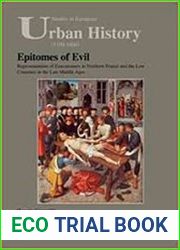 Epitomes of Evil Representation of Executioners in Northern France and the Low Countries in the Late Middle Ages